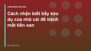 Read more about the article Cách nhận biết bẫy kèo dụ của nhà cái để tránh mất tiền oan