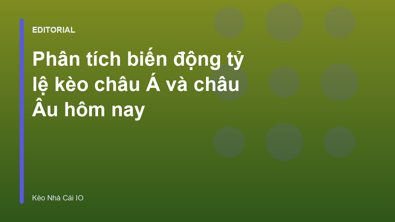 Bảng biến động tỷ lệ kèo bóng đá trực tuyến