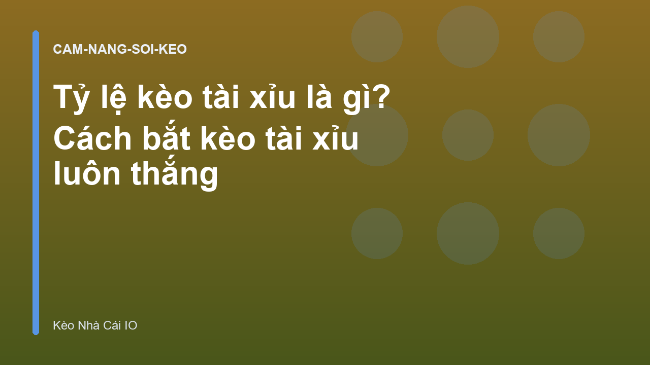 Read more about the article Tỷ lệ kèo tài xỉu là gì? Cách bắt kèo tài xỉu luôn thắng
